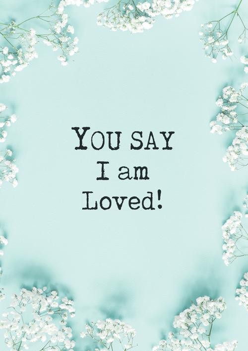 Poster You say I am loved - MA33216 - Posters XL bij MajesticAlly