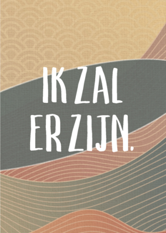 A4 poster met de tekst: 'Ik zal er zijn'